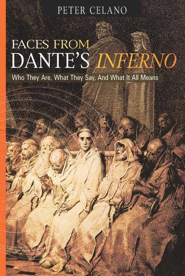 Faces from Dante's Inferno - Who they are what they say and what it all means - cover