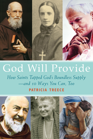 God Will Provide - How God's Bounty Opened to Saints and 9 Ways It Can Open for You Too - cover