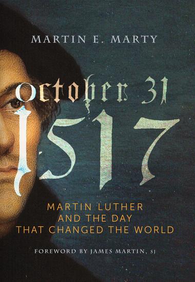 October 31 1517 - Martin Luther and the Day that Changed the World - cover