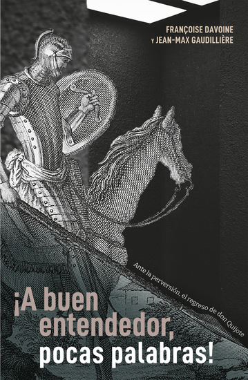 ¡A buen entendedor pocas palabras! - Ante la perversión el regreso de don Quijote - cover