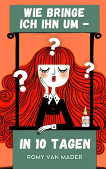 Wie bringe ich ihn um - in 10 Tagen? - cover