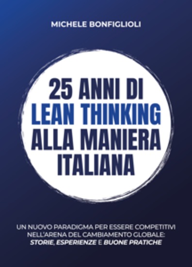 25 anni di lean thinking alla maniera italiana - Un nuovo paradigma per essere competitivi nell’arena del cambiamento globale: storie esperienze e buone pratiche - cover