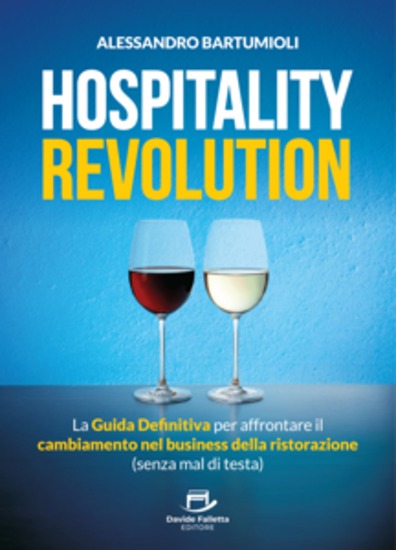 Hospitality Revolution - La Guida Definitiva per affrontare il cambiamento nel business della ristorazione (senza mal di testa) - cover