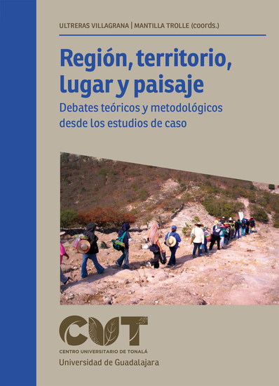 Región territorio y paisaje - Debates teóricos y metodológicos desde los estudios de caso - cover