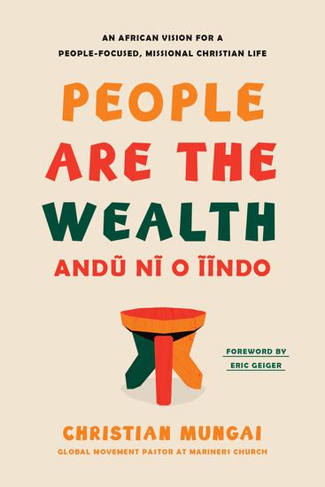 People Are the Wealth - An African Vision for a People-Focused Missional Christian Life - cover
