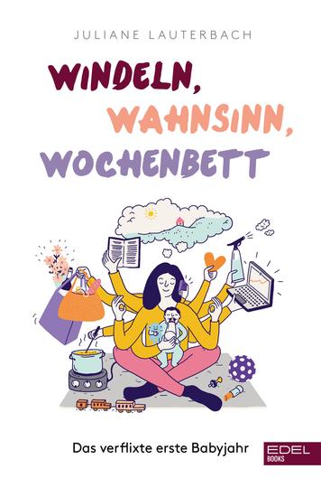 Windeln Wahnsinn Wochenbett - Das verflixte erste Babyjahr - cover