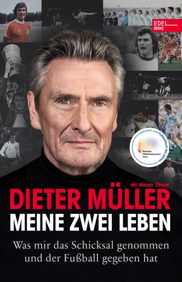 Dieter Müller - Meine zwei Leben - Was mir das Schicksal genommen und der Fußball gegeben hat Nominiert für das Fußballbuch des Jahres 2020 - cover