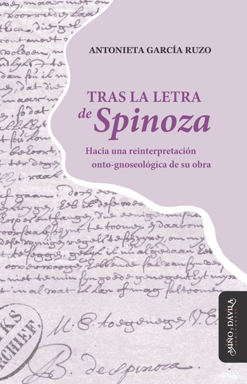 Tras la letra de Spinoza - Hacia una reinterpretación onto-gnoseológica de su obra - cover