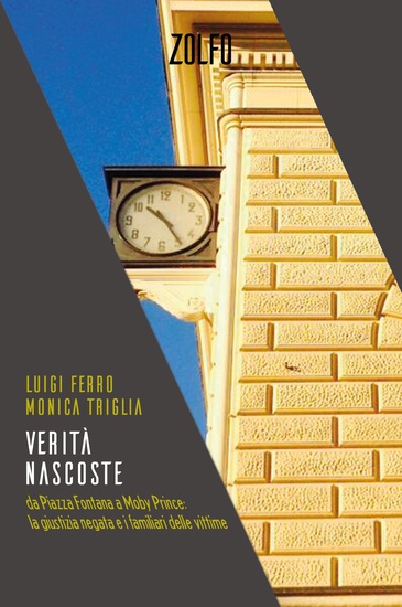 Verità nascoste - Da Piazza Fontana a Moby Prince: la giustizia negata e i familiari delle vittime - cover