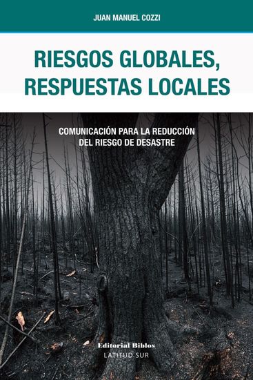 Riesgos globales respuestas locales - Comunicación para la reducción del riesgo de desastre - cover