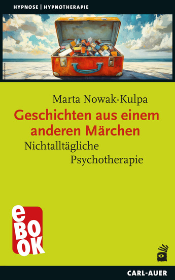 Geschichten aus einem anderen Märchen - Nichtalltägliche Psychotherapie - cover