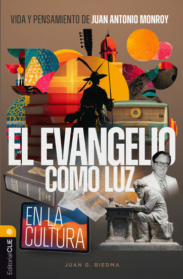 Vida y Pensamiento de Juan Antonio Monroy: El Evangelio como luz en la cultura - cover