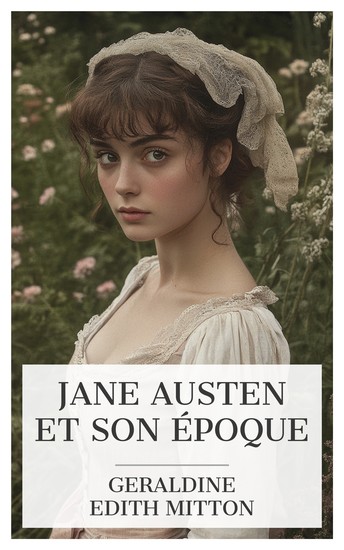 Jane Austen et son époque - Portrait d'une romancière et de la société de la Régence - cover