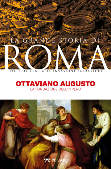 Ottaviano Augusto - La fondazione dell'Impero - cover