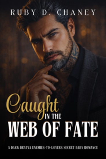 Caught In The Web Of Fate - A Dark Bratva Enemies-to-Lovers Secret Baby Romance - cover