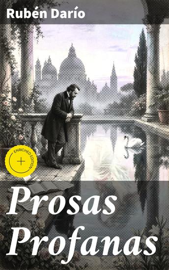 Prosas Profanas - Edición enriquecida Explorando la belleza y la melancolía de 'Prosas Profanas' - cover