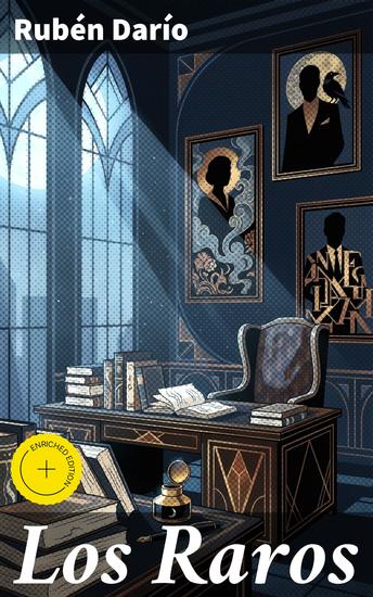 Los Raros - Edición enriquecida Explorando la originalidad y la belleza en 'Los Raros' - cover