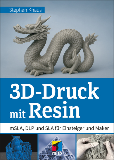 3D-Druck mit Resin - mSLA DLP und SLA für Einsteiger und Maker - cover
