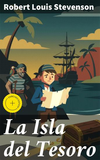 La Isla del Tesoro - Edición enriquecida Aventuras marítimas y traiciones en busca del tesoro perdido - cover