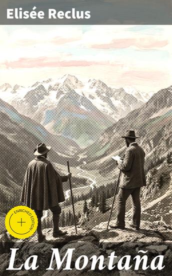 La Montaña - Edición enriquecida Exploración poética de la majestuosidad y ecología de las montañas - cover