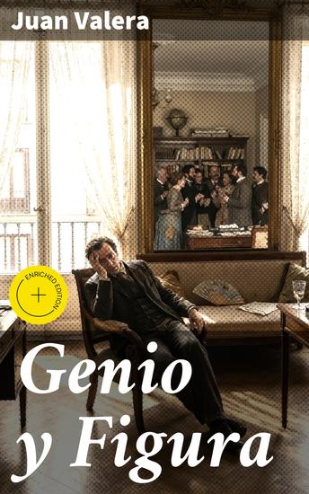 Genio y Figura - Edición enriquecida Explorando las complejidades de la psicología humana en la literatura realista del siglo XIX - cover