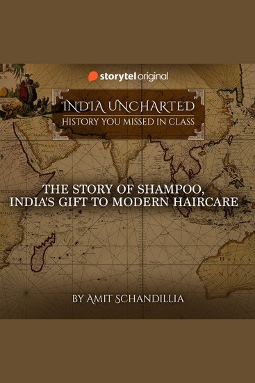 The story of Shampoo India's gift to modern Haircare - cover