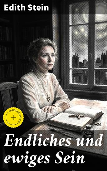 Endliches und ewiges Sein - Bereicherte Ausgabe Ein Grundriss der Ontologie (mit dem Denken von Thomas von Aquin Husserl und Heidegger) - cover