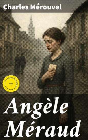 Angèle Méraud - Édition enrichie Amour trahison et secrets dans la France du XIXe siècle - cover