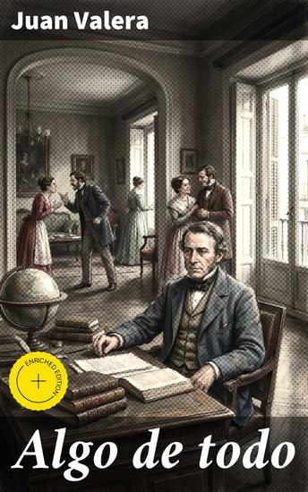 Algo de todo - Edición enriquecida Reflexiones filosóficas y críticas literarias del siglo XIX - cover