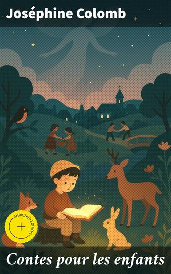 Contes pour les enfants - Édition enrichie Récits féeriques et captivants pour nourrir l'imagination des jeunes lecteurs - cover