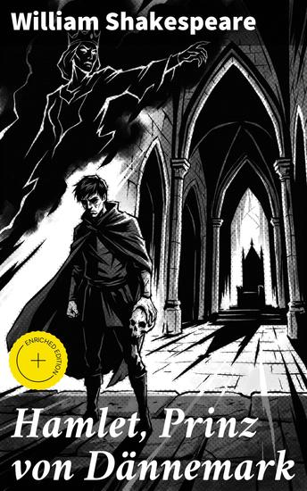 Hamlet Prinz von Dännemark - Bereicherte Ausgabe Eine düstere Tragödie um Intrigen Rache und moralische Abgründe in Dänemark - cover