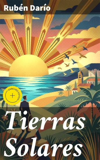 Tierras Solares - Edición enriquecida Poesía modernista y sabiduría cosmopolita: un viaje a Tierras Solares - cover