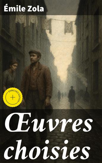 Œuvres choisies - Édition enrichie Naïs Micoulin ; Nantas ; La Mort d'Olivier Bécaille ; Madame Neigeon ; Les Coquillages de M Chabre ; Jacques Damour - cover