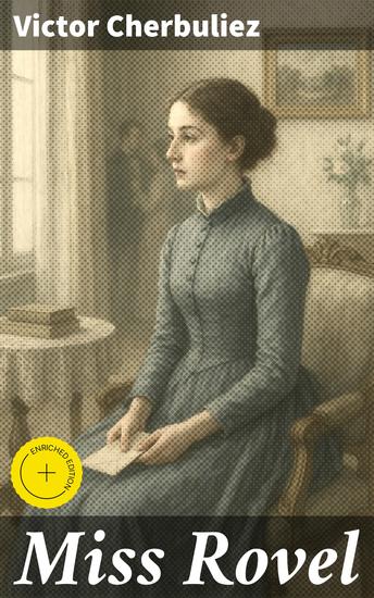 Miss Rovel - Édition enrichie Exploration de l'amour et de la destinée dans la France du 19e siècle - cover