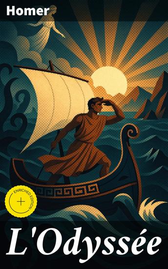 L'Odyssée - Édition enrichie L'aventure mythique d'un héros légendaire dans la Grèce antique - cover