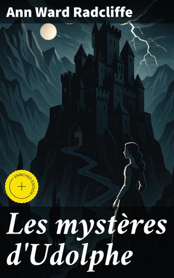 Les mystères d'Udolphe - Édition enrichie Explorations sinistres dans les Alpes italiennes : secrets suspense et mystères gothiques - cover
