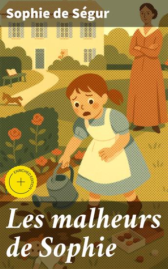 Les malheurs de Sophie - Édition enrichie Les tribulations d'une jeune fille espiègle dans la France du XIXe siècle - cover