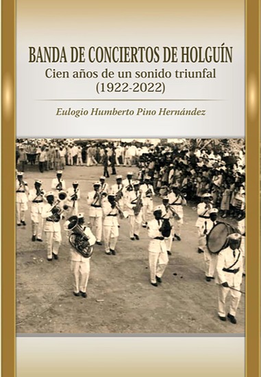 Banda de Conciertos de Holguín - Cien años de un sonido triunfal (1922-2022) - cover