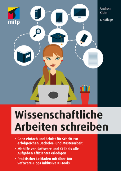 Wissenschaftliche Arbeiten schreiben - Ganz einfach und Schritt für Schritt zur erfolgreichen Bachelor- und Masterarbeit Praktischer Leitfaden mit über 100 Software-Tipps inkl KI-Tools - cover
