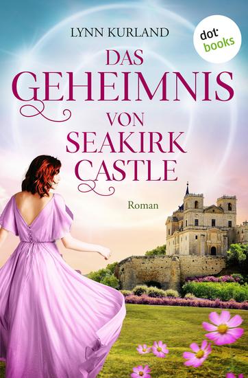 Das Geheimnis von Seakirk Castle - Roman | Die de-Piaget-Saga: Band 2 – Genevieve trifft auf den geheimnisvollen Lord Kendrick - cover