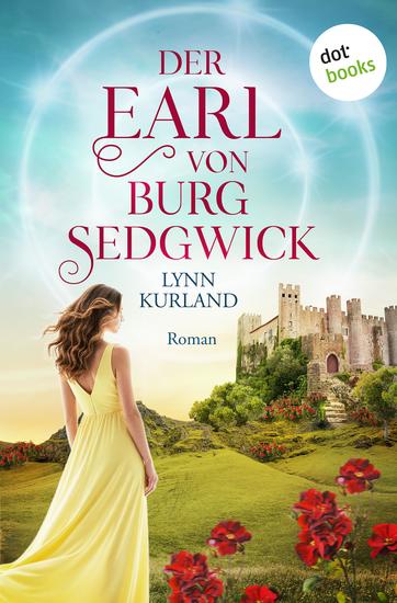 Der Earl von Burg Sedgwick - Roman | Die de-Piaget-Saga: Band 1 – Die junge Pippa reist ins 13 Jahrhundert - cover