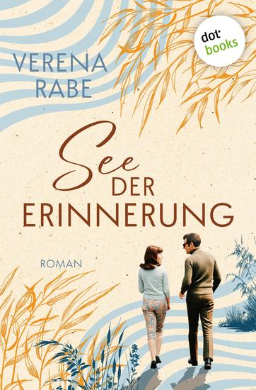 See der Erinnerung - Roman | Ein geteiltes Land ein zerrissenes Mädchen – ein Roman der nachhallt - cover