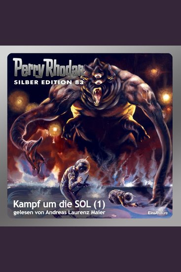 Perry Rhodan Silber Edition 83: Kampf um die SOL (Teil 1) - Perry Rhodan-Zyklus "Aphilie" - cover