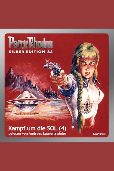 Perry Rhodan Silber Edition 83: Kampf um die SOL (Teil 4) - Perry Rhodan-Zyklus "Aphilie" - cover