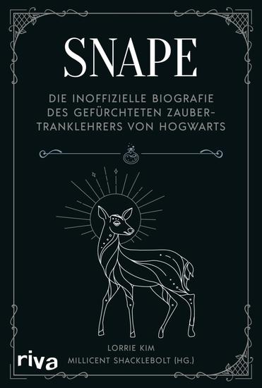 Snape - Die inoffizielle Biografie des gefürchteten Zaubertranklehrers von Hogwarts | Das perfekte Geschenk für alle Fans der Harry Potter Bücher - cover