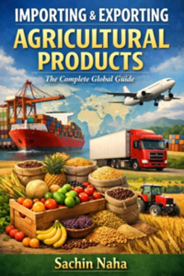 Importing & Exporting Agricultural Products: The Complete Guide - cover