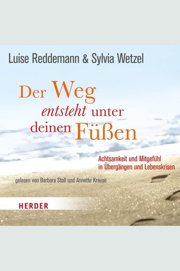 Der Weg entsteht unter deinen Füßen - Achtsamkeit und Mitgefühl in Übergängen und Lebenskrisen - cover