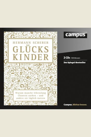 Glückskinder - Warum manche lebenslang Chancen suchen - und andere sie täglich nutzen - cover