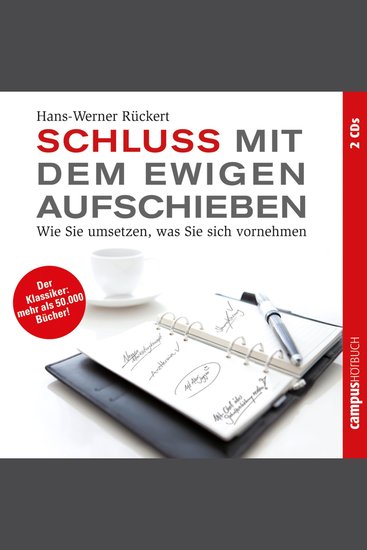 Schluss mit dem ewigen Aufschieben - Wie Sie umsetzen was Sie sich vornehmen - cover