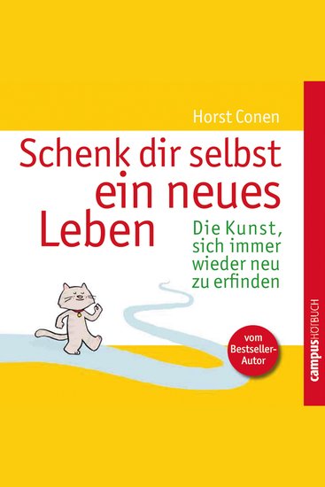 Schenk dir selbst ein neues Leben - Die Kunst sich immer wieder neu zu erfinden - cover